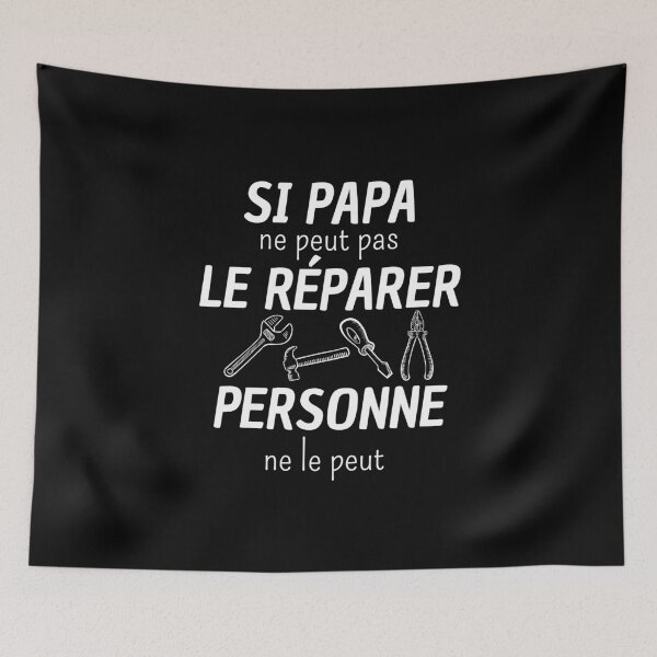 Aperçu de l'œuvre Si papa ne peut pas le réparer personne ne le peut Cadeau pour la fête des pères créée et vendue par TeeJfm.