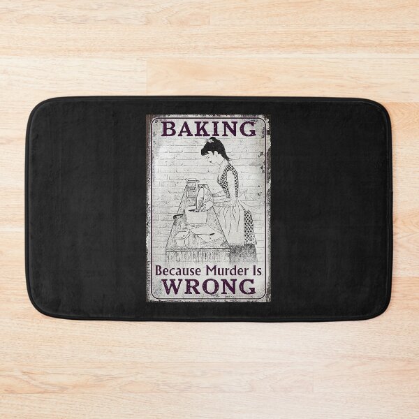 Item preview, Baking Because Murder Is Wrong Funny Quote Poster designed and sold by EdmundJWende.
