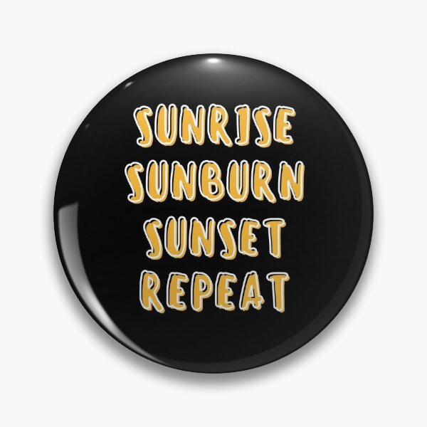 Item preview, Sunrise Sunburn Sunset Repeat, Summer Vacation Beach #1 designed and sold by Happy-PrintZ.