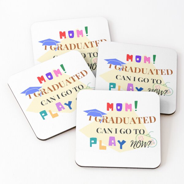 Item preview, Mom! I Graduated, Can I Go To Play Now? designed and sold by Dezia.