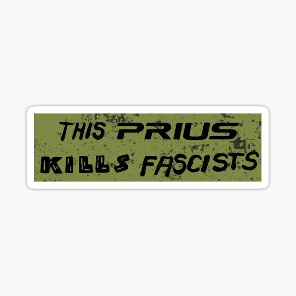 Item preview, this prius kills fascists bumper sticker designed and sold by drpeeber.