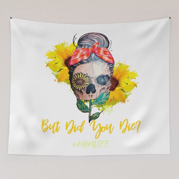 Item preview, But Did You Die Mom Life Skull Bandana Sunflower Lover Humor T-Shirt designed and sold by HammonArt.