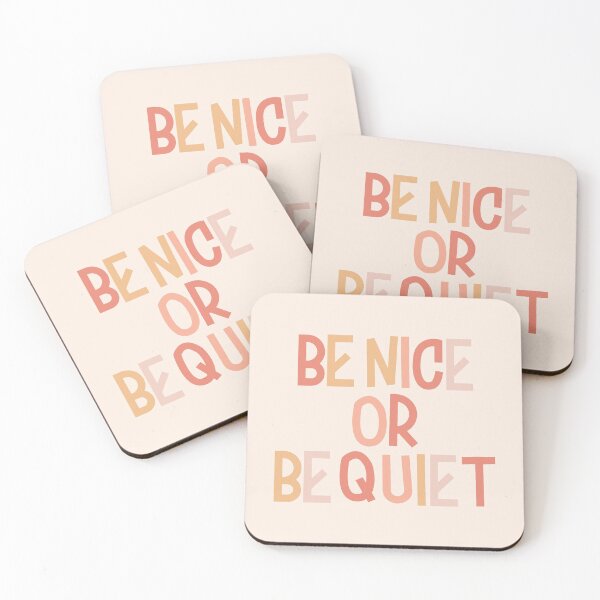Item preview, Be Nice Or Be Quiet designed and sold by EpicCreation.