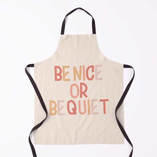 Item preview, Be Nice Or Be Quiet designed and sold by EpicCreation.