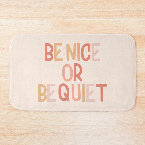 Item preview, Be Nice Or Be Quiet designed and sold by EpicCreation.