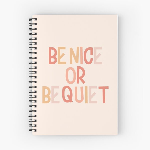 Item preview, Be Nice Or Be Quiet designed and sold by EpicCreation.