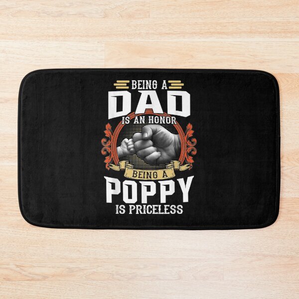 Item preview, Being A Dad Is An Honor Being A Poppy Is Priceless Gift  designed and sold by mchargue12.