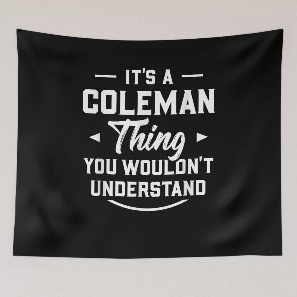 Item preview, It's A Coleman Thing You Wouldn't Understand Name Surname Gift  designed and sold by mchargue12.
