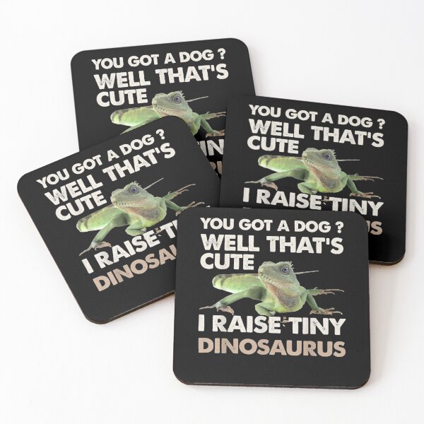 Item preview, You Got A Dog Well That's Cute I Raise Tiny Dinosaurs Gift  designed and sold by mchargue12.