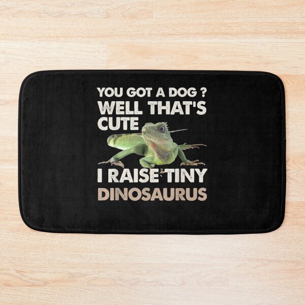 Item preview, You Got A Dog Well That's Cute I Raise Tiny Dinosaurs Gift  designed and sold by mchargue12.