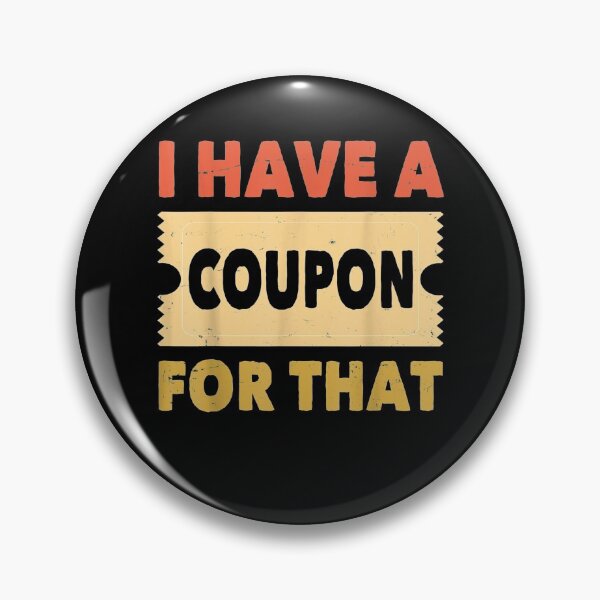 Item preview, Couponing Couponer I Have A Coupon For That Shopping Gift  designed and sold by mchargue12.