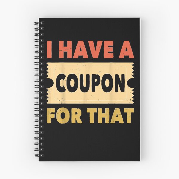 Item preview, Couponing Couponer I Have A Coupon For That Shopping Gift  designed and sold by mchargue12.
