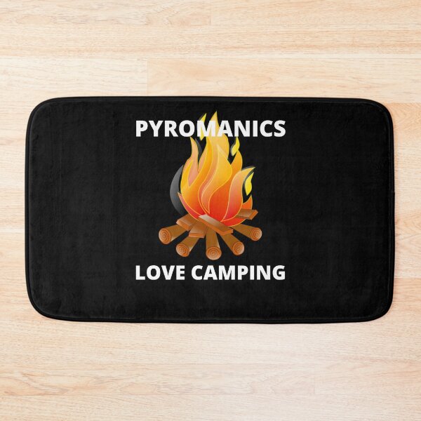 Item preview, Pyromaniacs Love Camping designed and sold by RGRamsey.