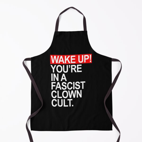 Item preview, Wake Up You're In A Fascist Clown Cult Gift  designed and sold by mchargue12.