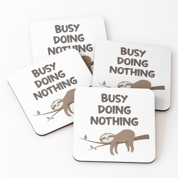 Item preview, Busy ding nothing - Sloth designed and sold by PaulSDesign.