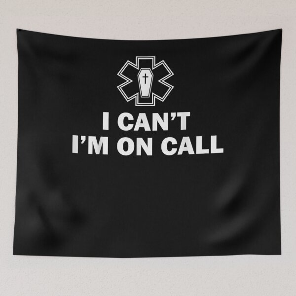 Item preview, Funny I Can't I'm On Call Gift For Mortuary Funeral Director  designed and sold by mchargue12.