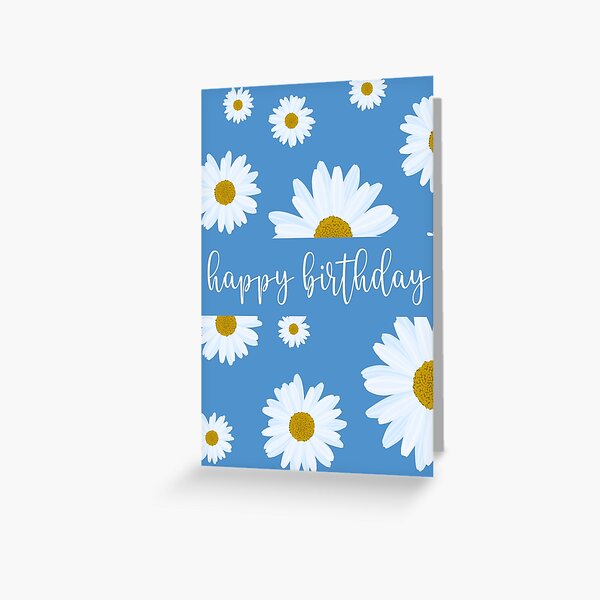 Daisy, She Loves Me, Happy Birthday Greeting Card for Sale by