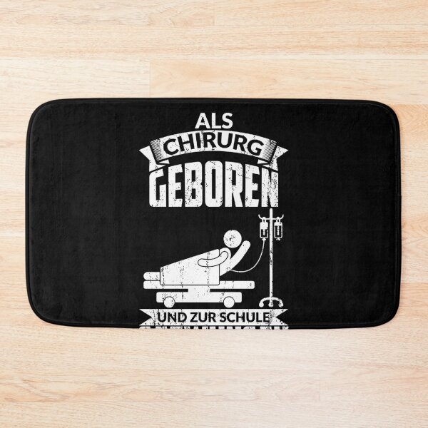 Item preview, ALS CHIRURG GEBOREN UND ZUR SCHULE GEZWUNGEN designed and sold by Spirit-Designs.