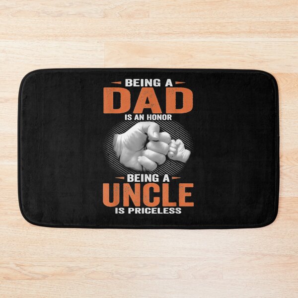 Item preview, Being A Dad Is An Honor Being A Uncle Is Priceless Gift  designed and sold by mchargue12.