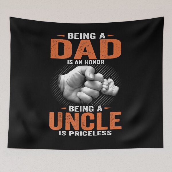 Item preview, Being A Dad Is An Honor Being A Uncle Is Priceless Gift  designed and sold by mchargue12.