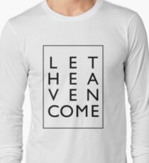Let Heaven Come - Black Long Sleeve T-Shirt