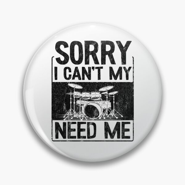 Item preview, Sorry I Can't My Drums Need Me Drummer Drums Funny Gift designed and sold by Stronzi.