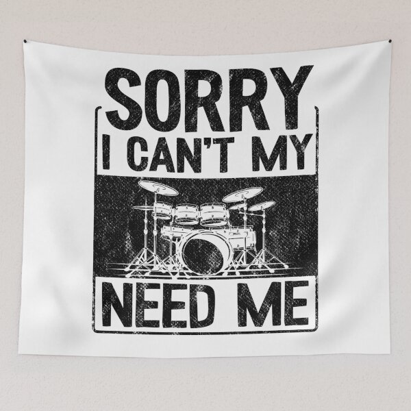 Item preview, Sorry I Can't My Drums Need Me Drummer Drums Funny Gift designed and sold by Stronzi.