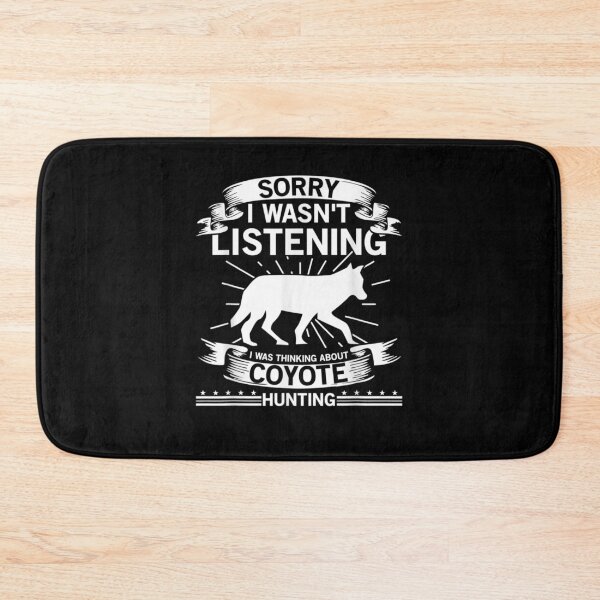 Item preview, Sorry I Was Thinking About Coyote Hunting Gift  designed and sold by mchargue12.