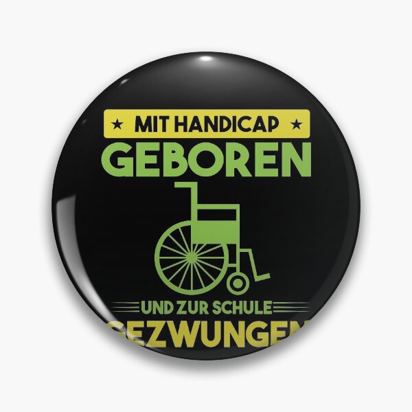 Item preview, MIT HANDICAP GEBOREN UND ZUR SCHULE GEZWUNGEN designed and sold by Spirit-Designs.