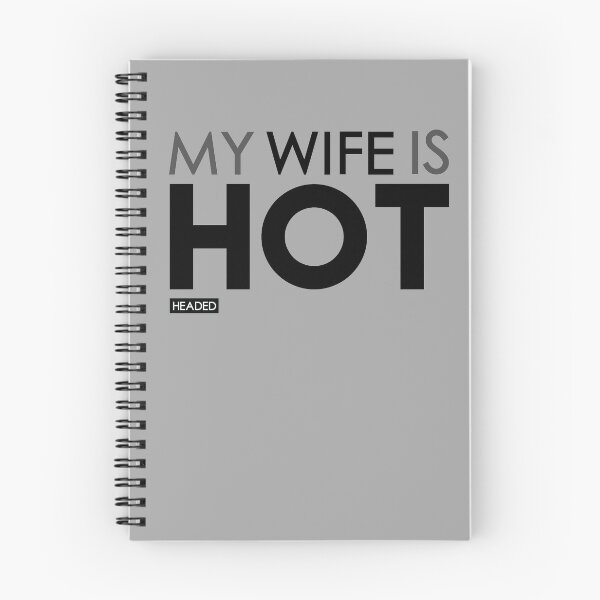 Item preview, My Wife is Hot (Headed) - Sarcastic Funny designed and sold by mLoyal.