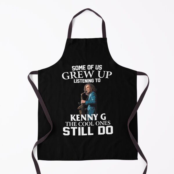 Item preview, Some Of Us Grew Up Listening To Kenny G The Cool Ones Still Do designed and sold by jwyman.