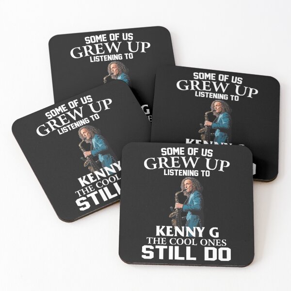 Item preview, Some Of Us Grew Up Listening To Kenny G The Cool Ones Still Do designed and sold by jwyman.