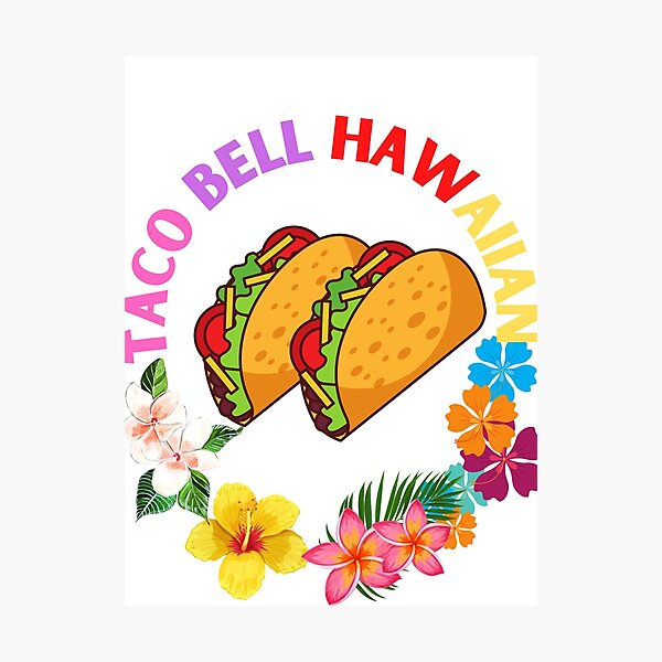 Item preview, Taco Bell Hawaiian, Food, Tacos designed and sold by diip.