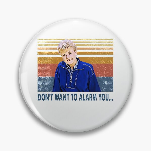 Item preview, Dont want to alarm jessica murder fletcher images art designed and sold by Kgiart.