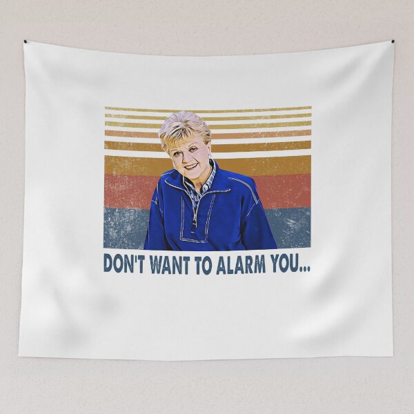 Item preview, Dont want to alarm jessica murder fletcher images art designed and sold by Kgiart.