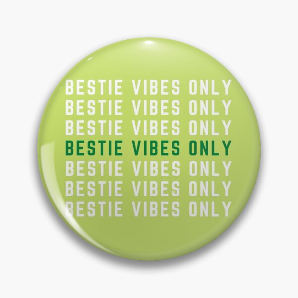 Item preview, GREEN: Bestie vibes only  designed and sold by ZAHARA-.