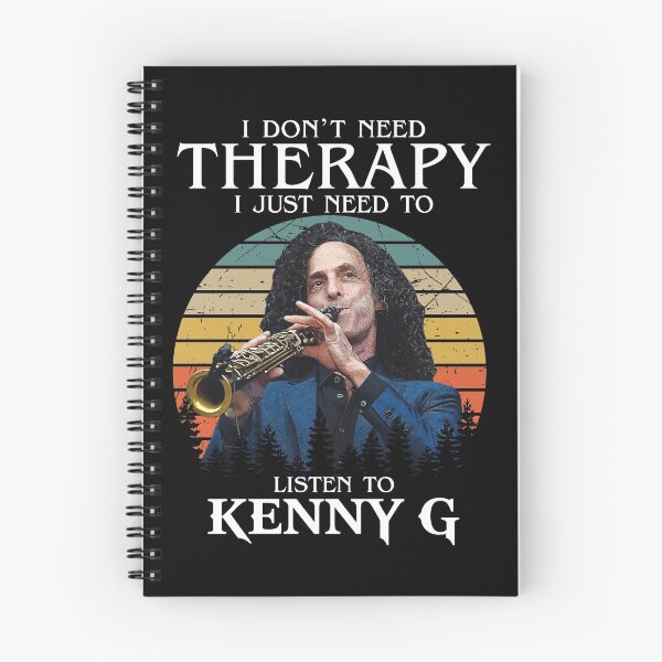 Item preview, I Don't Need Therapy I Just Need To Listen To Kenny G designed and sold by jwyman.