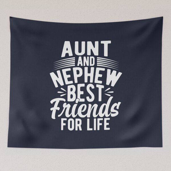 Item preview, Aunt And Nephew Best Friends For Life, Best Auntie Ever Typography designed and sold by graphic-genie.