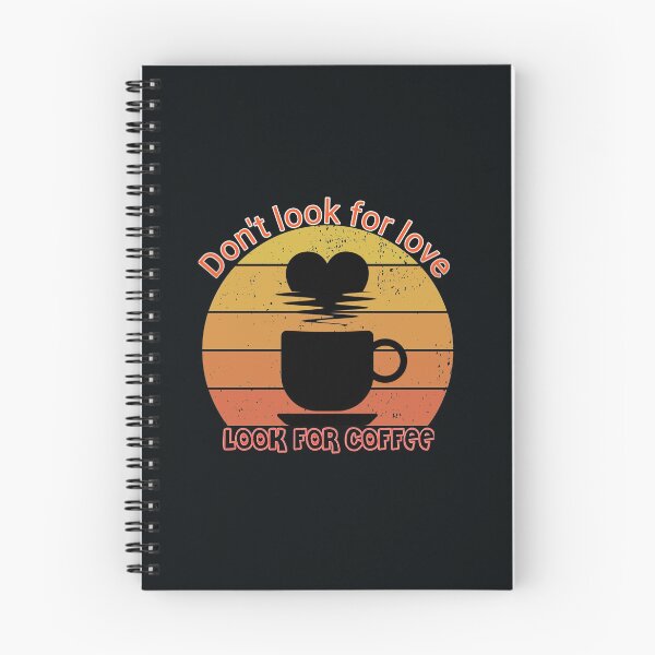 Item preview, don't look for love look for coffee 2021 designed and sold by boushramba.
