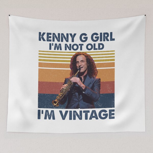 Item preview, Retro Kenny G Girl I'm Not Old I'm Vintage designed and sold by jwyman.