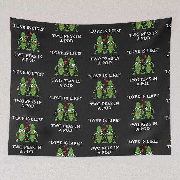 Item preview, LOVE, IS LIKE, TWO PEAS IN A POD, QUIRKY IDIOM, COUPLE,  designed and sold by R B Chrystal.