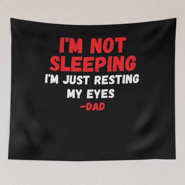 Item preview, I_m Not Sleeping I_m Just Resting My Eyes Dad Father_s Day  designed and sold by hopedead.