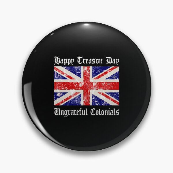 Item preview, Happy Treason Day Ungrateful Colonials designed and sold by allahamher.