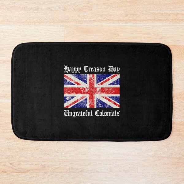 Item preview, Happy Treason Day Ungrateful Colonials designed and sold by allahamher.
