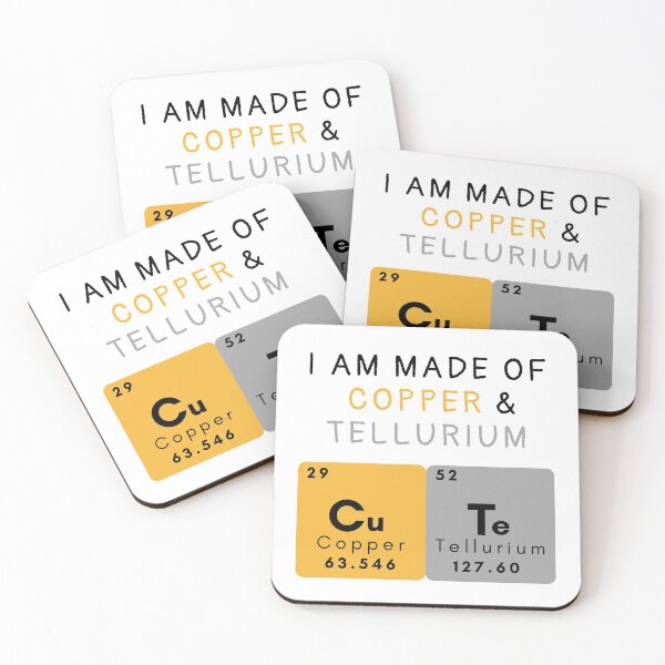 Item preview, I am made of Copper & Tellurium. designed and sold by Engineer-Guy.