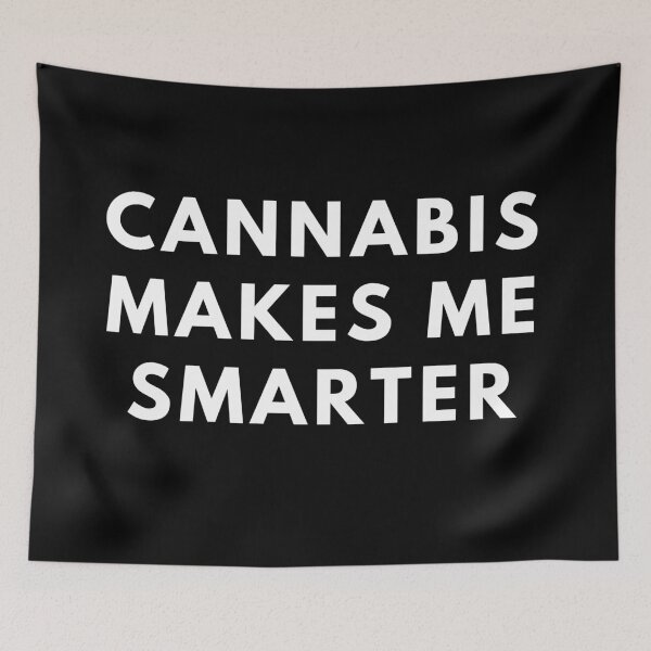 Item preview, El cannabis me hace más inteligente | Stoner inteligente y exitoso | Memes de malezas | designed and sold by AlfaEcho.