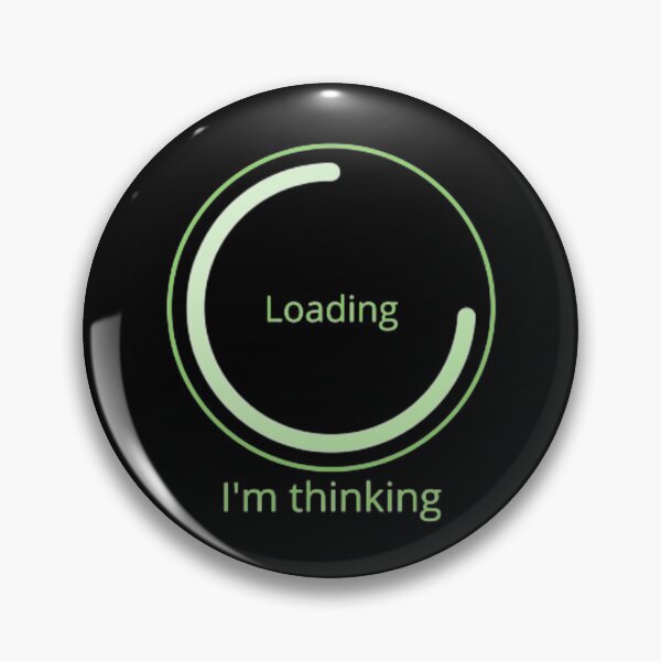 Item preview,  Please Wait I'mThinking Loading  designed and sold by Design optimism ★★★★★.