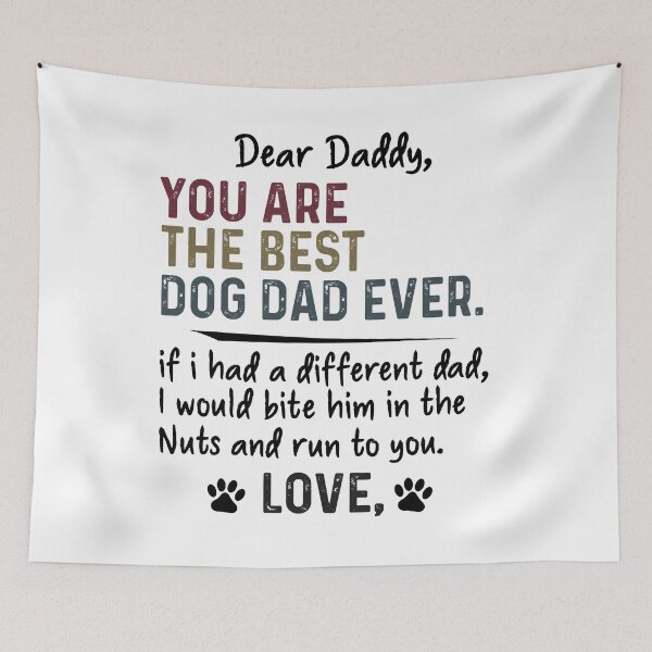 Item preview, Mens Dear Daddy, You Are The Best Dog Dad Ever Father_s Day Quote  designed and sold by chonsies.