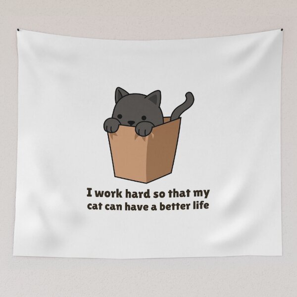 Item preview, i work hard so that my cat can have a better life designed and sold by Sinovius.