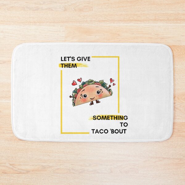 Item preview, Let's Give them Something To Taco 'Bout designed and sold by Red-ElYoubi.
